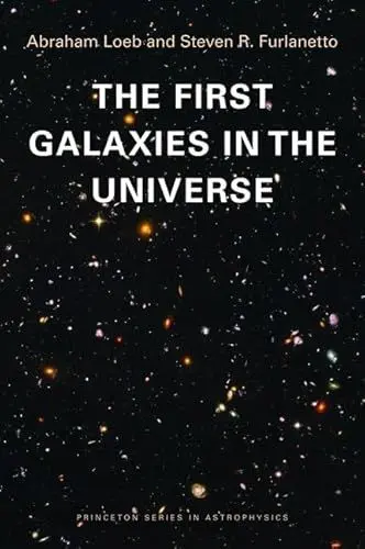 Produktbild: The First Galaxies in the Universe (Princeton Series in Astrophysics)
