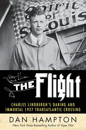 Produktbild: The Flight: Charles Lindbergh's Daring and Immortal 1927 Transatlantic Crossing