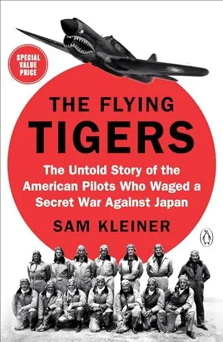 Produktbild: The Flying Tigers: The Untold Story of the American Pilots Who Waged a Secret War Against Japan