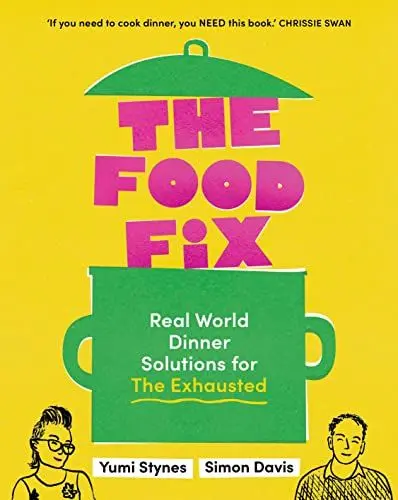 Produktbild: The Food Fix: Real World Dinner Solutions for The Exhausted