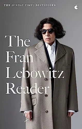 Produktbild: The Fran Lebowitz Reader: The Sunday Times Bestseller (Virago Modern Classics)