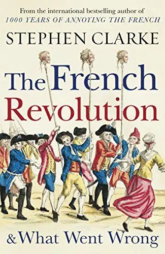 Produktbild: The French Revolution and What Went Wrong