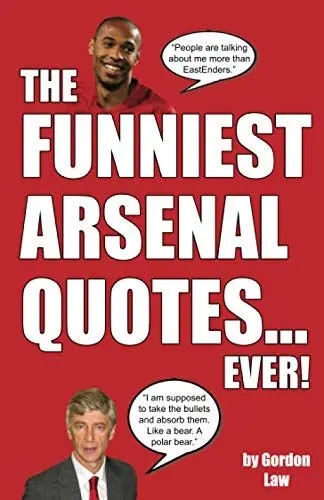Produktbild: The Funniest Arsenal Quotes... Ever!
