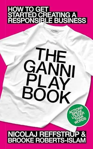 Produktbild: The GANNI Playbook: How to Get Started Creating a Responsible Business