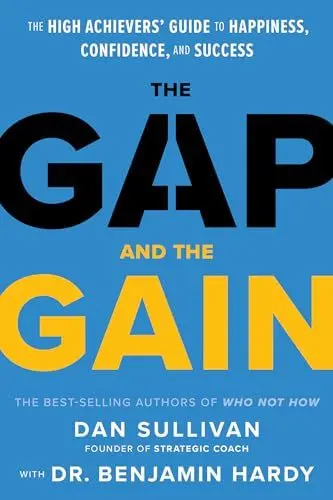 Produktbild: The Gap and The Gain: The High Achievers' Guide to Happiness, Confidence, and Success