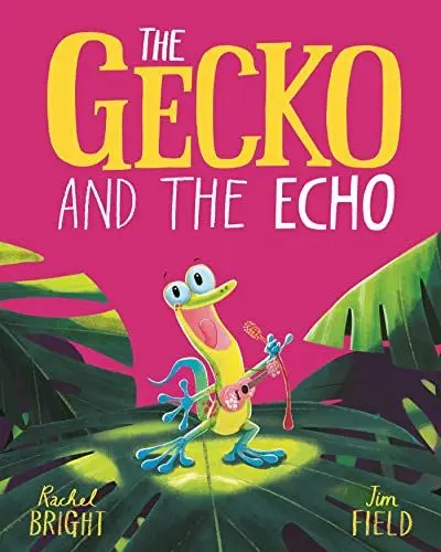 Produktbild: The Gecko and the Echo: From The World of Rachel Bright & Jim Field