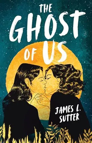Produktbild: The Ghost of Us: A swoony sapphic YA romance