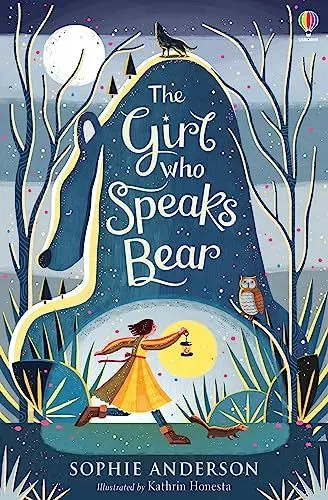 Produktbild: The Girl Who Speaks Bear: Step into the fairytale world of bestselling Sophie Anderson, the perfect magical adventure: 1