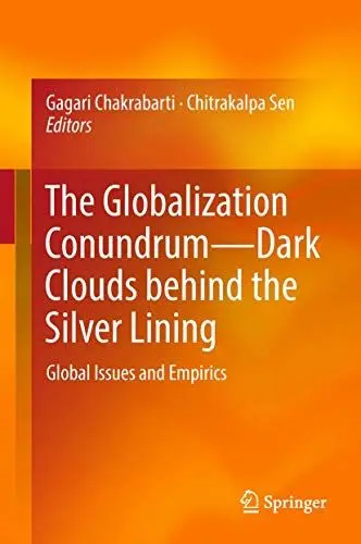 Produktbild: The Globalization Conundrum―Dark Clouds behind the Silver Lining: Global Issues and Empirics