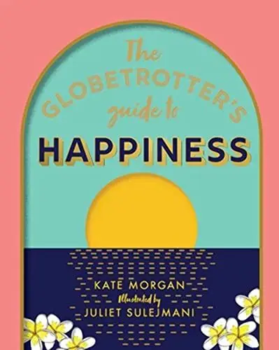 Produktbild: The Globetrotter's Guide to Happiness