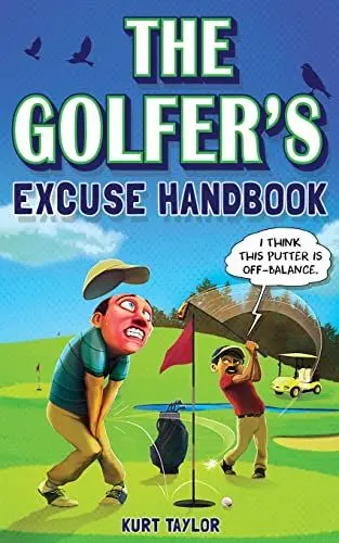 Produktbild: The Golfer's Excuse Handbook: Golfertainment for Good and Bad Golfers (Funny Golf Gift for Men and Women)