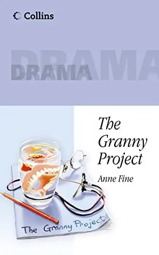 Produktbild: The Granny Project: Explore themes of ageism, family roles and parenting in this funny drama by award-winning writer Anne Fine (Collins Drama)