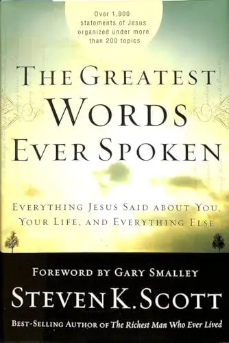 Produktbild: The Greatest Words Ever Spoken: Everything Jesus Said about You, Your Life, and Everything Else