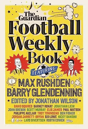 Produktbild: The Guardian Football Weekly Book: The first ever book from everyone’s favourite football podcast