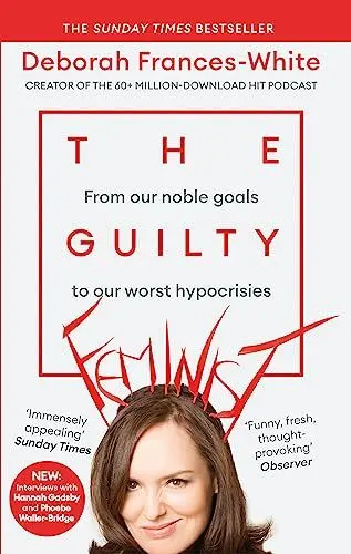 Produktbild: The Guilty Feminist: The Sunday Times bestseller - 'Breathes life into conversations about feminism' (Phoebe Waller-Bridge)