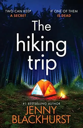 Produktbild: The Hiking Trip: An unforgettable must-read psychological thriller
