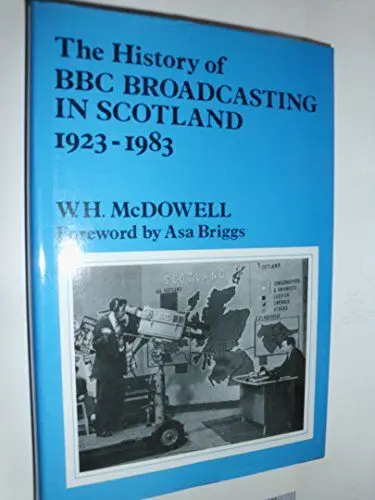 Produktbild: The History of Bbc Broadcasting in Scotland, 1923-1983