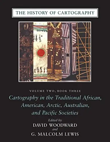 Produktbild: The History of Cartography, Volume 2, Book 3: Cartography in the Traditional African, American, Arctic, Australian, and Pacific Societies