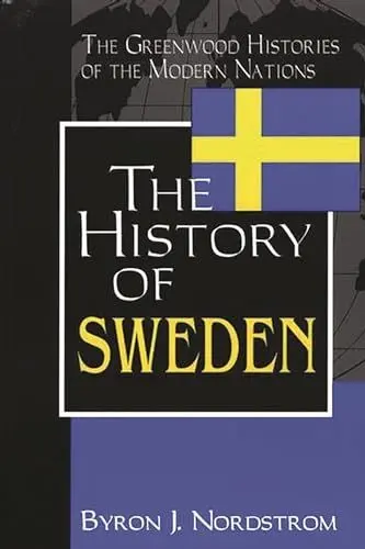 Produktbild: The History of Sweden (The Greenwood Histories of the Modern Nations)