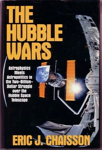 Produktbild: The Hubble Wars: Astrophysics Meets Astropolitics in the Two-Billion-Dollar Struggle over the Hubble Space Telescope.