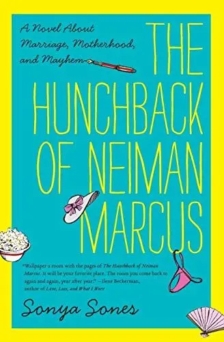 Produktbild: The Hunchback of Neiman Marcus: A Novel About Marriage, Motherhood, and Mayhem