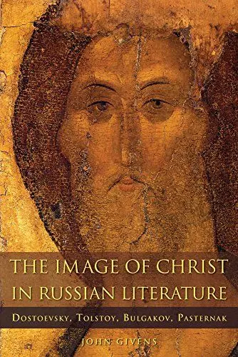Produktbild: The Image of Christ in Russian Literature: Dostoevsky, Tolstoy, Bulgakov, Pasternak (Niu Orthodox Christian Studies)
