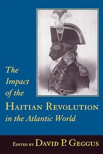 Produktbild: The Impact of the Haitian Revolution in the Atlantic World (The Carolina Lowcountry and the Atlantic World)