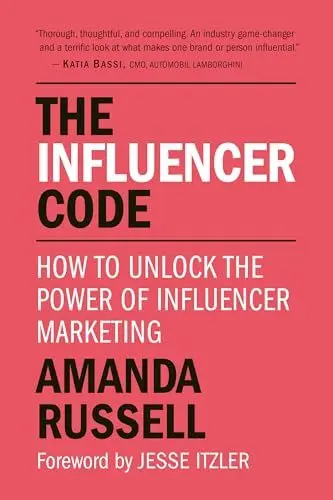 Produktbild: The Influencer Code: How to Unlock the Power of Influencer Marketing