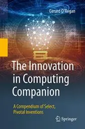Produktbild: The Innovation in Computing Companion: A Compendium of Select, Pivotal Inventions
