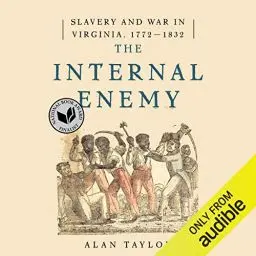 Produktbild: The Internal Enemy: Slavery and War in Virginia, 1772-1832