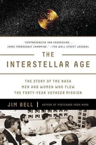 Produktbild: The Interstellar Age: The Story of the NASA Men and Women Who Flew the Forty-Year Voyager Mission