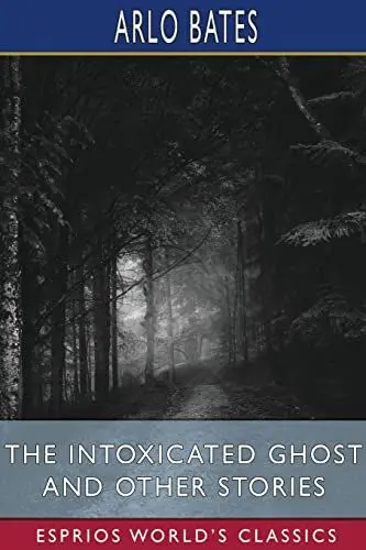 Produktbild: The Intoxicated Ghost and Other Stories (Esprios Classics)