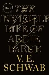 Produktbild: The Invisible Life of Addie LaRue: Nominiert: NPR Best Book of the Year 2020, Nominiert: Kirkus Reviews Best Books of the Year 2020, Nominiert: Locus ... Oprah.com Best Books of the Year 2020