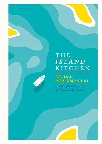 Produktbild: The Island Kitchen: Recipes from Mauritius and the Indian Ocean