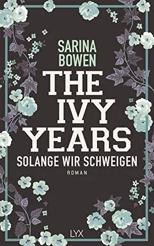Produktbild: The Ivy Years - Solange wir schweigen (Ivy-Years-Reihe, Band 3)