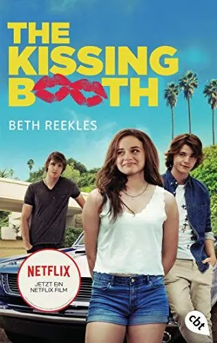 Produktbild: The Kissing Booth: Das Buch zum Netflix-Erfolg (Die Kissing-Booth-Reihe, Band 1)