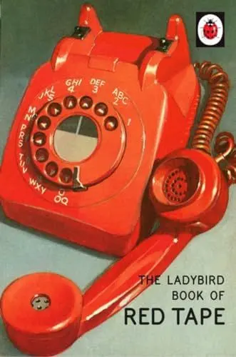Produktbild: The Ladybird Book of Red Tape: (Ladybird For Grown-Ups) (Ladybirds for Grown-Ups)