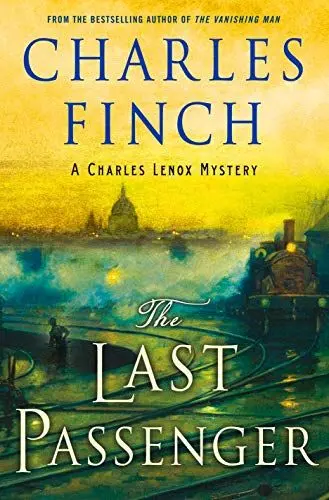Produktbild: The Last Passenger: A Charles Lenox Mystery: A Prequel to the Charles Lenox Series (Charles Lenox Mysteries, 13, Band 13)