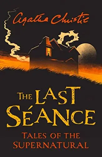 Produktbild: The Last Séance: Spooky and chilling ghost stories from the Queen of Crime for a haunted Halloween (Collins Chillers)