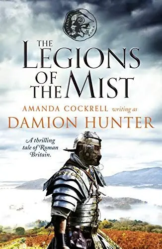 Produktbild: The Legions of the Mist: A thrilling tale of Roman Britain