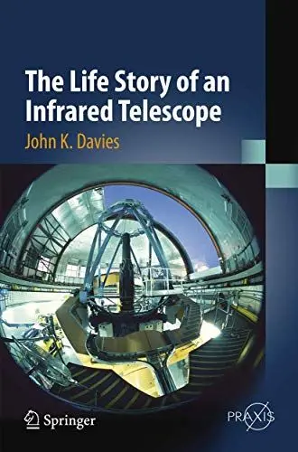 Produktbild: The Life Story of an Infrared Telescope (Springer Praxis Books)
