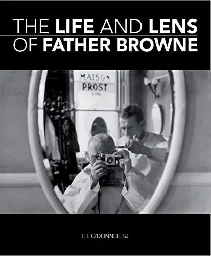 Produktbild: The Life and Lens of Father Browne