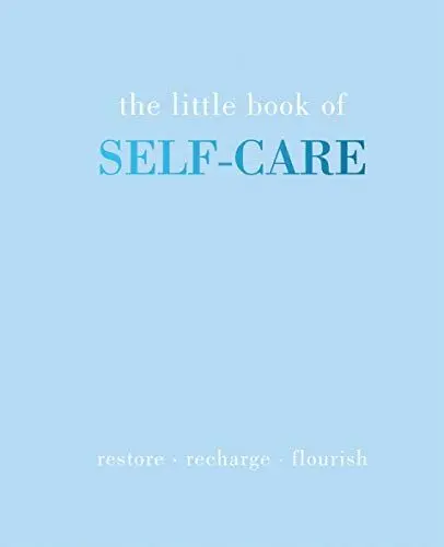 Produktbild: The Little Book of Self-care: Restore - Recharge - Flourish