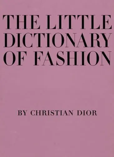Produktbild: The Little Dictionary of Fashion: A Guide to Dress Sense for Every Woman