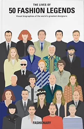 Produktbild: The Lives of 50 Fashion Legends: Visual biographies of the world's greatest designers