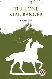 Produktbild: The Lone Star Ranger: A Romance of the Border