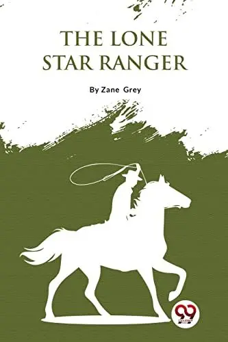Produktbild: The Lone Star Ranger: A Romance of the Border
