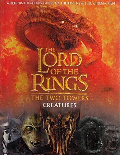 Produktbild: The Lord of the Rings, The Two Towers, Creatures: A Behind-The-Scenes Guide to the Epic New Line Cinema Film