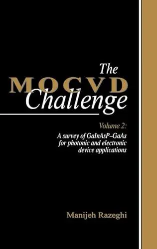 Produktbild: The Mocvd Challenge: A Survey of Gainasp-Gaas for Photonic and Electronic Device Applications
