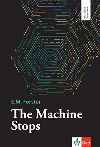 Produktbild: The Machine Stops: Lektüre mit digitalen Extras (Big Issues - Short Reads)
